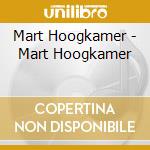 Mart Hoogkamer - Mart Hoogkamer cd