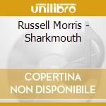 Russell Morris - Sharkmouth cd