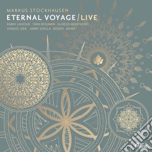 Markus Stockhausen - Eternal Voyage - Live cd musicale di Markus Stockhausen
