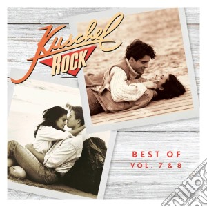 Kuschel Rock Best Of 7 & 8 / Various (2 Cd) cd musicale