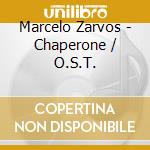 Marcelo Zarvos - Chaperone / O.S.T. cd