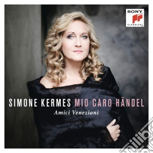 Simone Kermes: Mio Caro Handel cd musicale di Simone Kermes