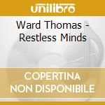 Ward Thomas - Restless Minds cd musicale di Ward Thomas