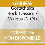 Gottschalks Rock Classics / Various (2 Cd) cd