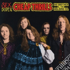 Big Brother & The Holding Company - Sex Dope & Cheap Thrills (2 Cd) cd musicale di Big Brother & Holding Company