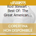 Rod Stewart - Best Of: The Great American Songbook (Gold Series) cd