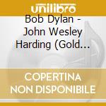 Bob Dylan - John Wesley Harding (Gold Series) cd