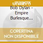 Bob Dylan - Empire Burlesque (Gold Series) cd