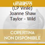 (LP Vinile) Joanne Shaw Taylor - Wild vinile