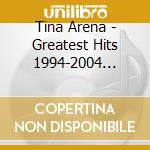 Tina Arena - Greatest Hits 1994-2004 (Gold Series) cd