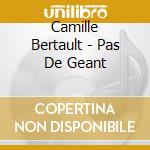 Camille Bertault - Pas De Geant cd musicale di Camille Bertault