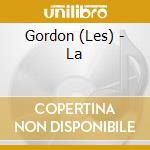 Gordon (Les) - La cd