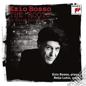 Ezio Bosso - The Roots (A Tale Sonata) (2 Cd) cd musicale di Ezio Bosso