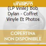 (LP Vinile) Bob Dylan - Coffret Vinyle Et Photos vinile