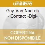 Guy Van Nueten - Contact -Digi- cd musicale di Guy Van Nueten