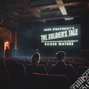 Igor Stravinsky / Roger Waters - The Soldier's Tale cd musicale di Roger Waters