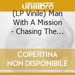 (LP Vinile) Man With A Mission - Chasing The Horizon vinile