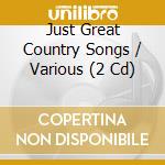 Just Great Country Songs / Various (2 Cd) cd