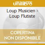 Loup Musicien - Loup Flutiste cd