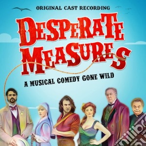 Desperate Measures (Original Cast Recording) cd musicale di Colonna Sonora