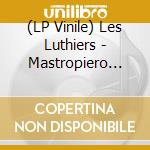 (LP Vinile) Les Luthiers - Mastropiero Que Nunca (2 Lp) vinile
