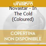 Novastar - In The Cold (Coloured) cd musicale di Novastar