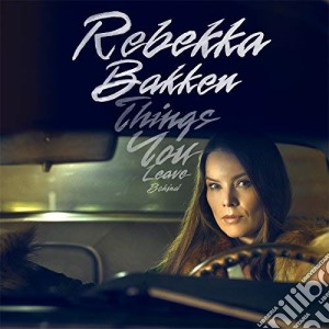 (LP Vinile) Rebekka Bakken - Things You Leave Behind lp vinile di Rebekka Bakken