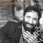(LP Vinile) Tiromancino - Fino A Qui (2 Lp)