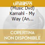 (Music Dvd) Kamahl - My Way (An Impossible Dream) cd
