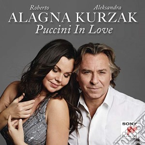 Roberto Alagna / Aleksandra Kurzak: Puccini In Love cd musicale di Roberto Alagna / Aleksandra Kurzak