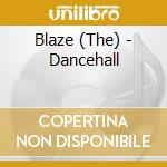 Blaze (The) - Dancehall cd