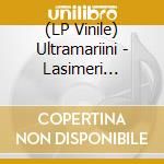 (LP Vinile) Ultramariini - Lasimeri -Coloured- vinile