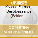 Mylene Farmer - Desobeissance (Edition Collector) cd