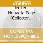 Jenifer - Nouvelle Page (Collector Cd+Dvd) cd musicale di Jenifer