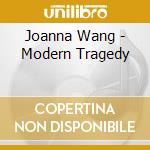 Joanna Wang - Modern Tragedy cd musicale di Joanna Wang