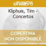 Kliphuis, Tim - Concertos cd