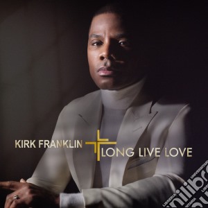 Kirk Franklin - Long Live Love cd musicale