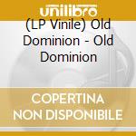 (LP Vinile) Old Dominion - Old Dominion lp vinile