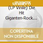 (LP Vinile) Die Hit Giganten-Rock / Various (2 Lp) lp vinile