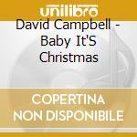 David Campbell - Baby It'S Christmas cd musicale di David Campbell