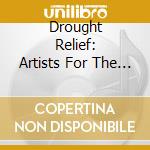Drought Relief: Artists For The Drought Appeal (2 Cd) cd