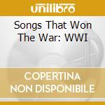 Songs That Won The War: WWI cd musicale