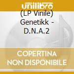 (LP Vinile) Genetikk - D.N.A.2 lp vinile di Genetikk