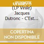 (LP Vinile) Jacques Dutronc - C'Est Pas Du Bronze vinile