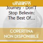 Journey - Don'T Stop Believin: The Best Of (Gold Series) (2 Cd) cd musicale di Journey