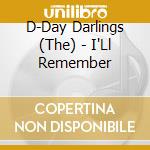 D-Day Darlings (The) - I'Ll Remember cd