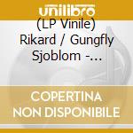 (LP Vinile) Rikard / Gungfly Sjoblom - Friendship (3 Lp)