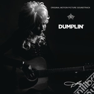 Dolly Parton - Dumplin' Original Motion Picture Soundtrack cd musicale di Dolly Parton