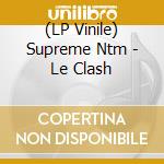 (LP Vinile) Supreme Ntm - Le Clash lp vinile di Supreme Ntm