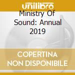 Ministry Of Sound: Annual 2019 cd musicale